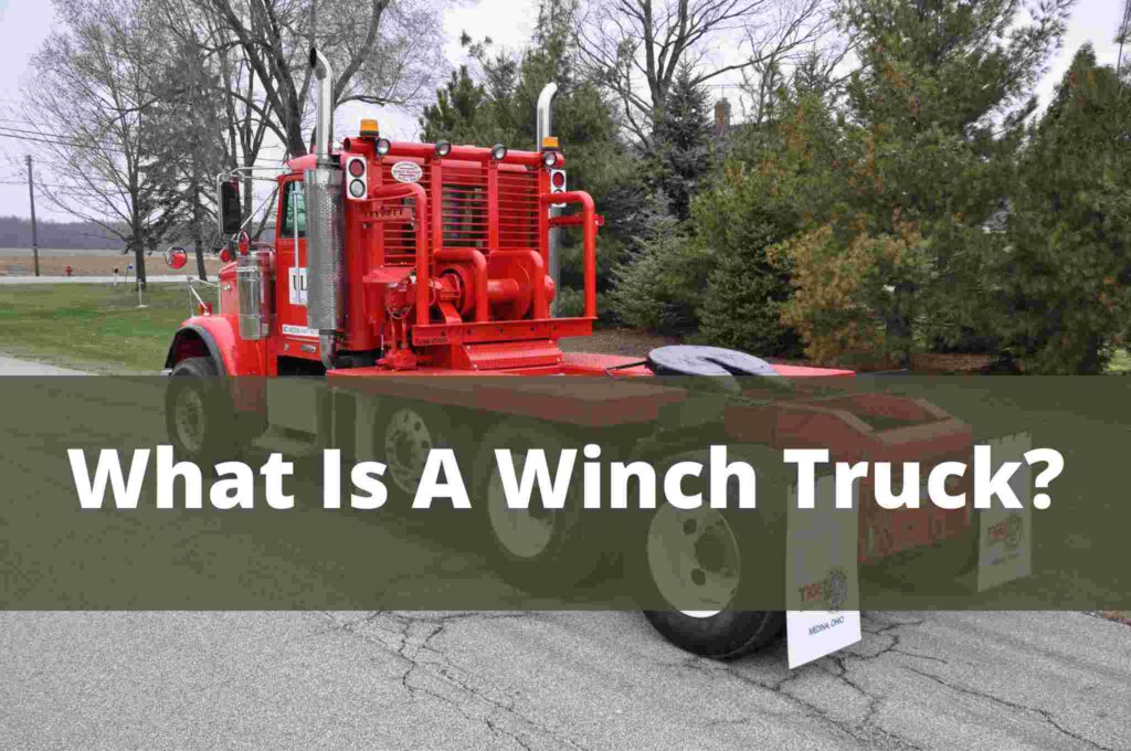 What Is A Winch Truck