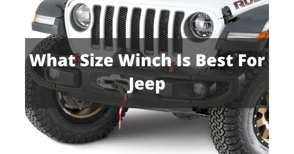 What Size Winch Is Best For Jeep