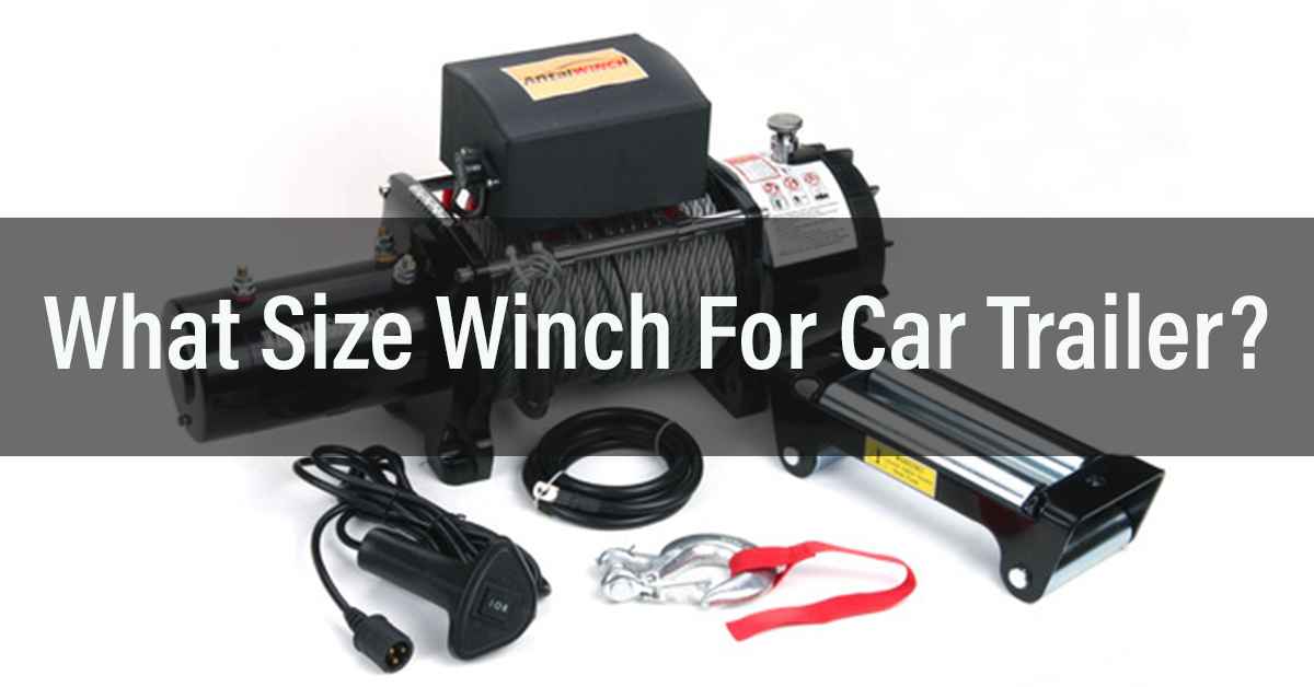 what size winch for car trailer?