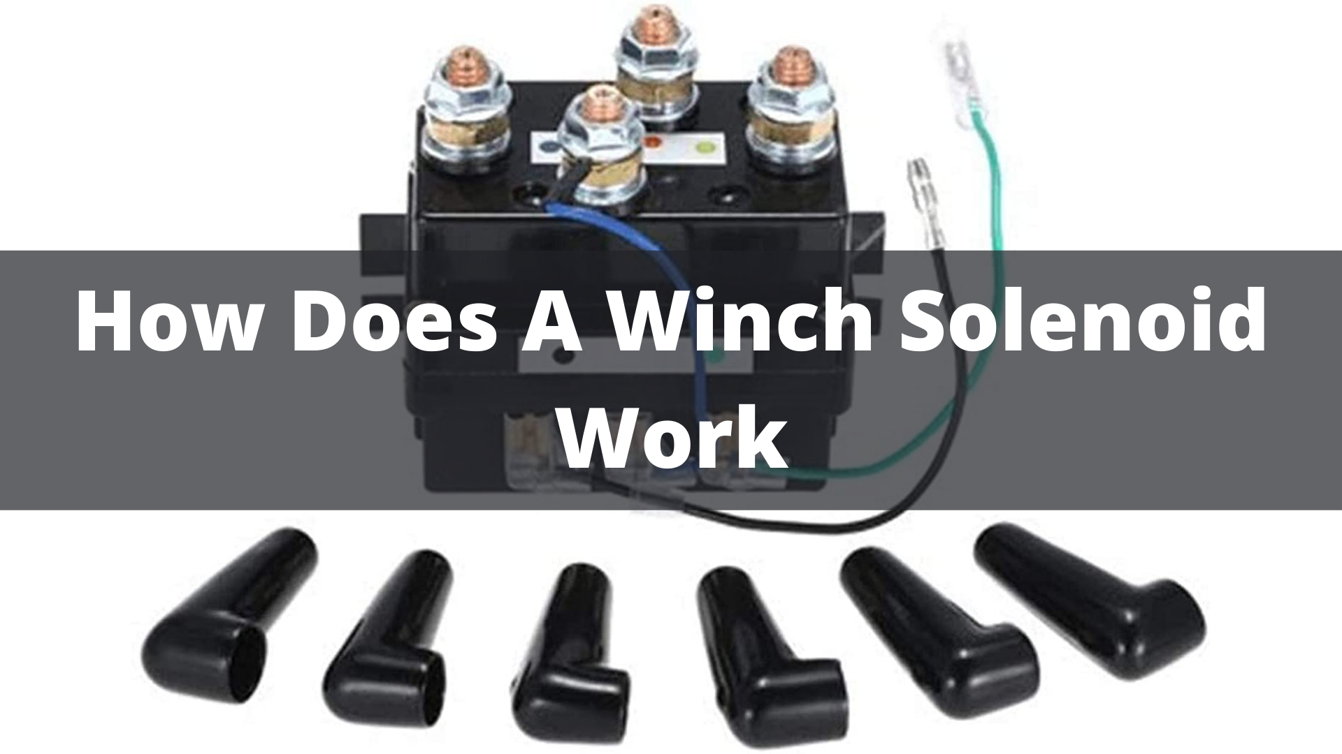 How Does A Winch Solenoid Work