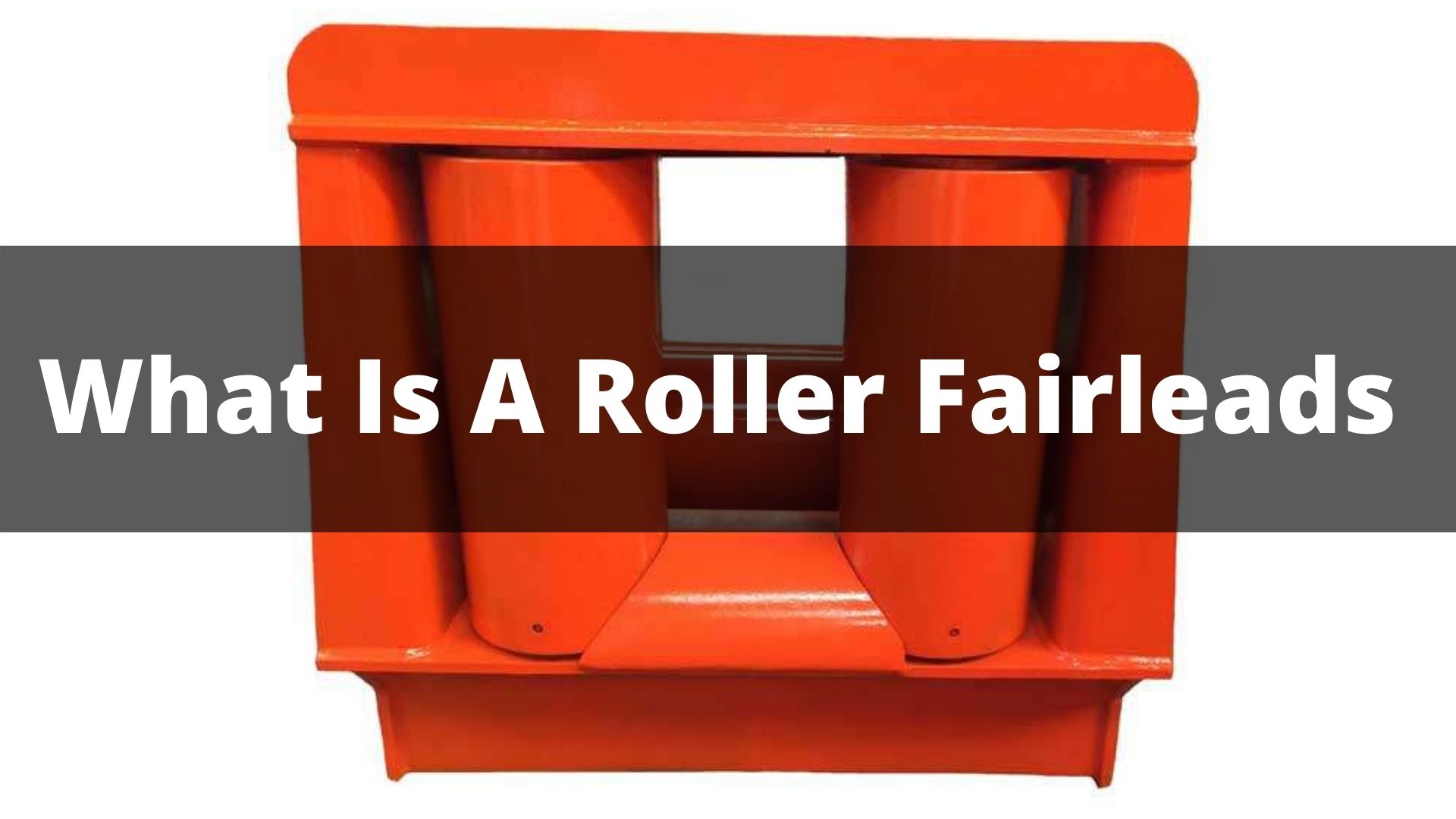 What Is A Roller Fairleads