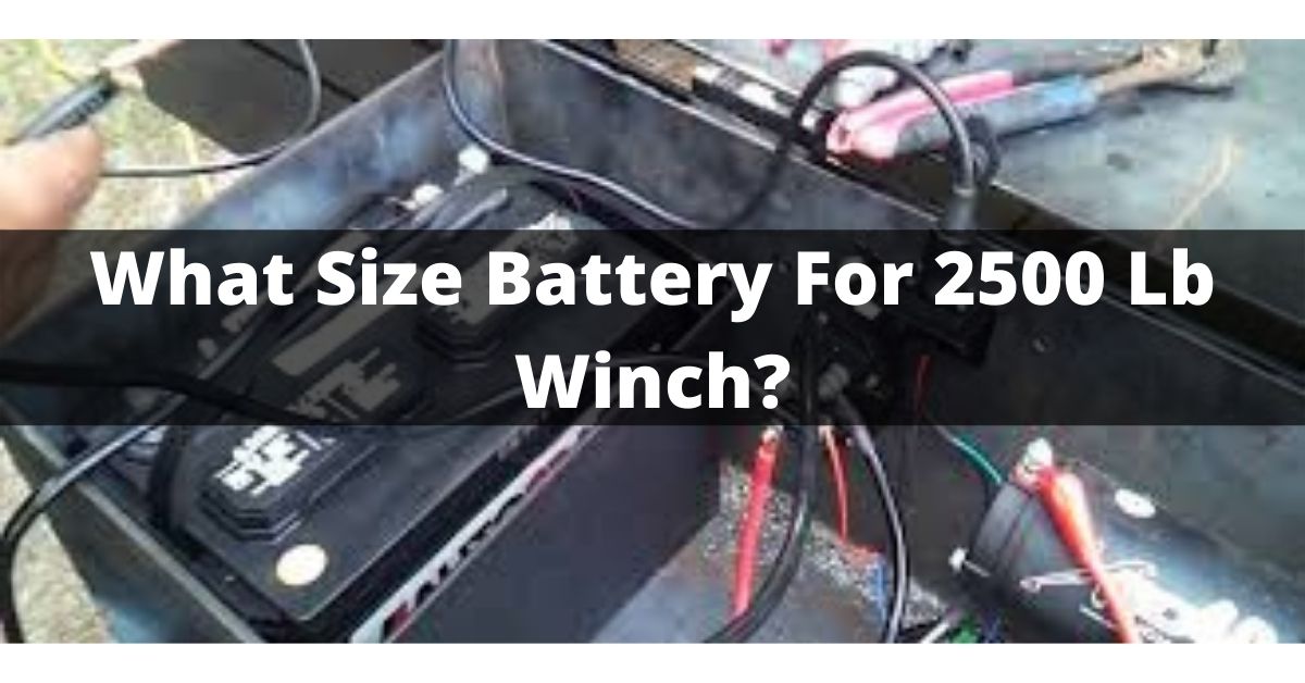 What Size Battery For 2500 Lb Winch