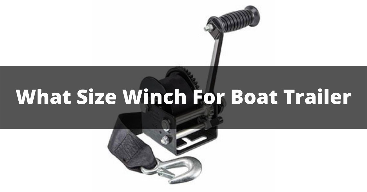 What Size Winch For Boat Trailer