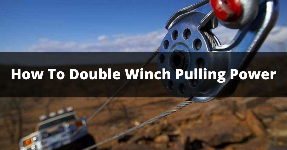 How To Double Winch Pulling Power