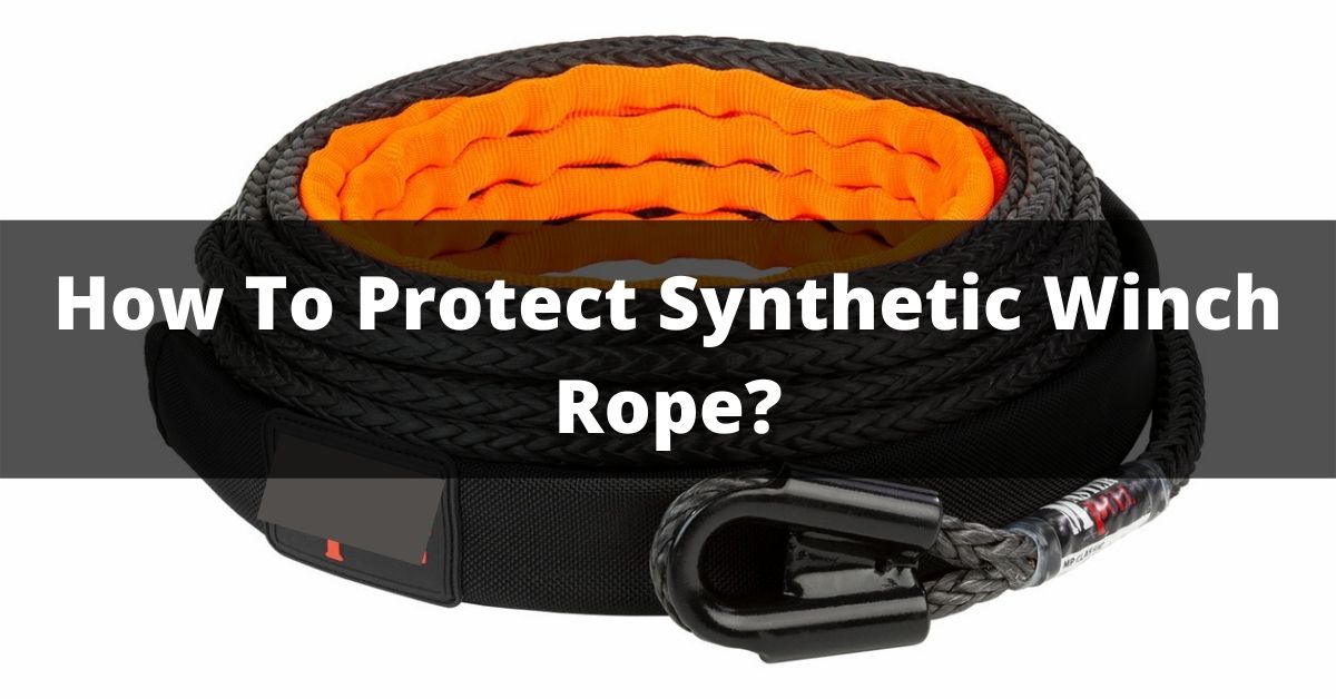 How To Protect Synthetic Winch Rope