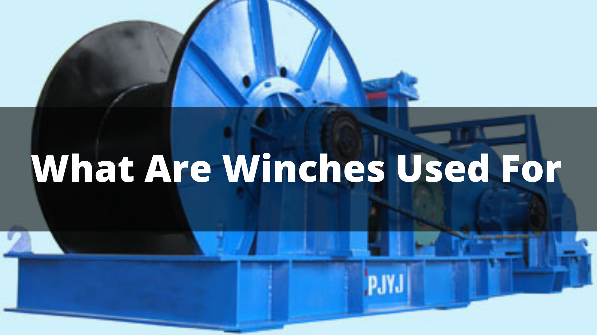 What Are Winches Used For
