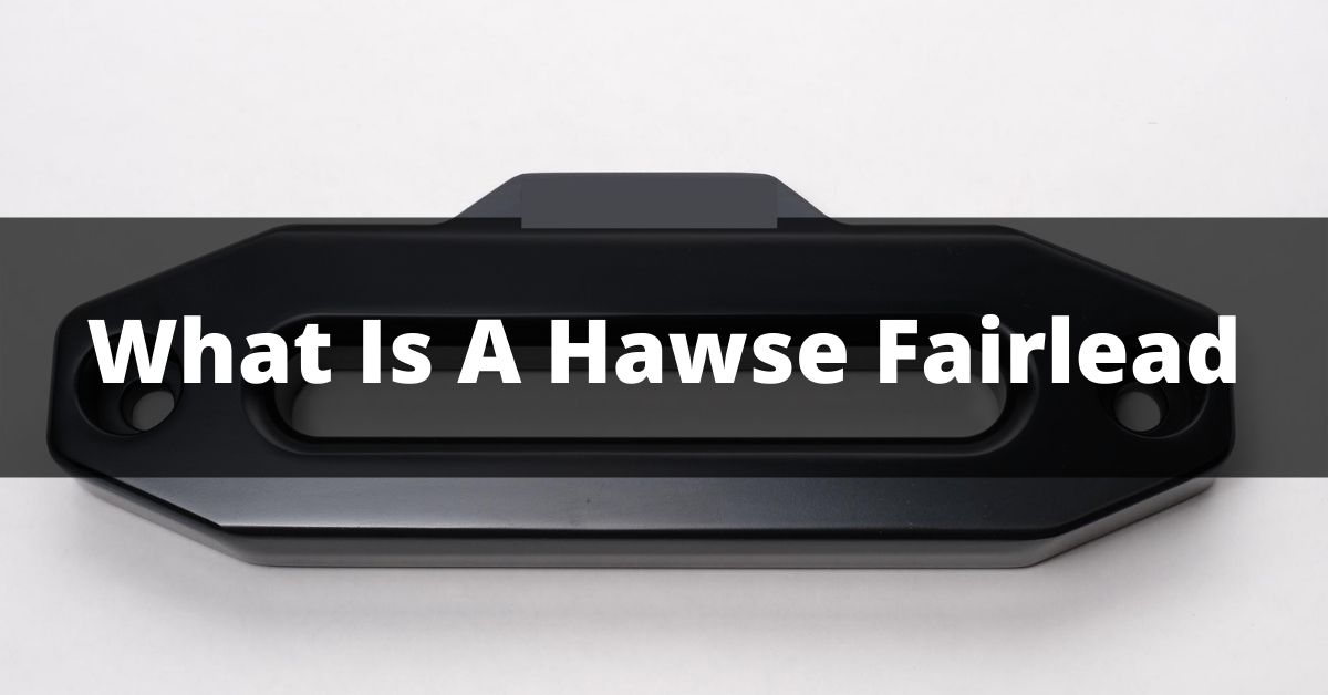 What Is A Hawse Fairlead