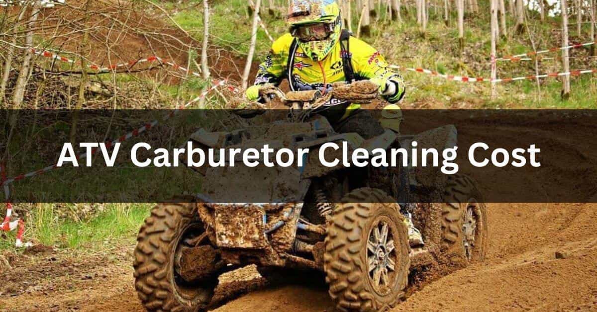 ATV Carburetor Cleaning Cost
