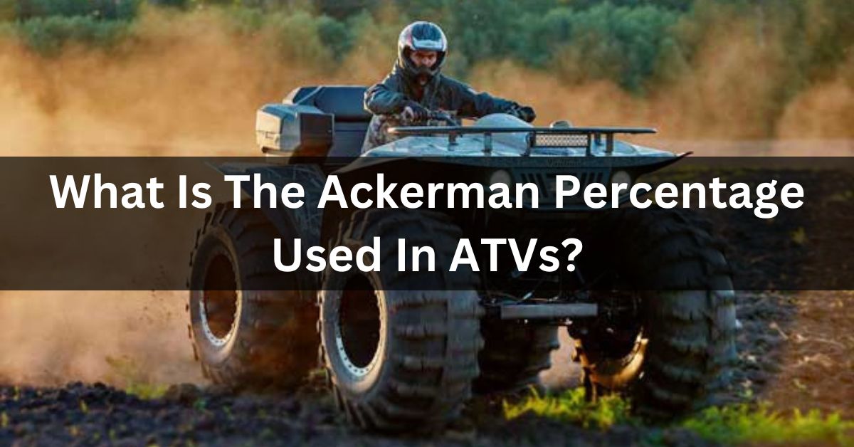 What Is The Ackerman Percentage Used In ATVs?