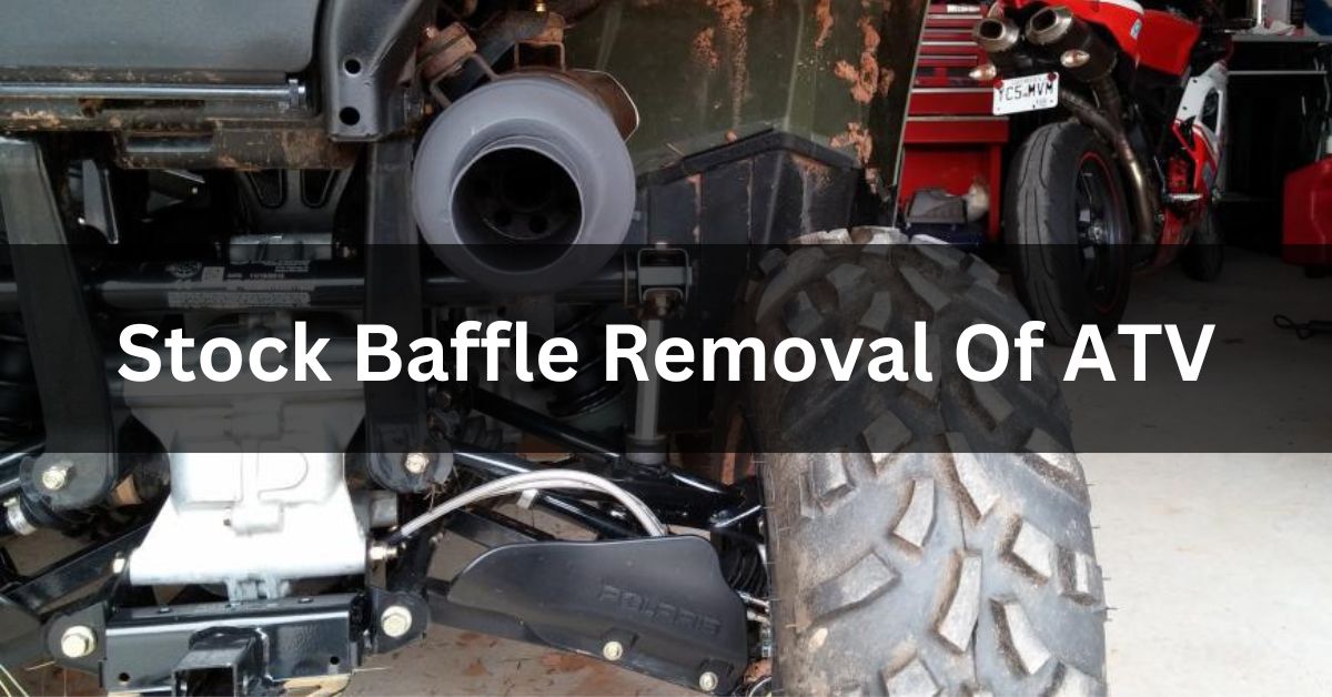Stock Baffle Removal Of ATV