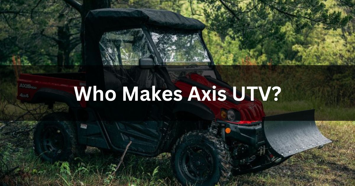 Who Makes Axis UTV