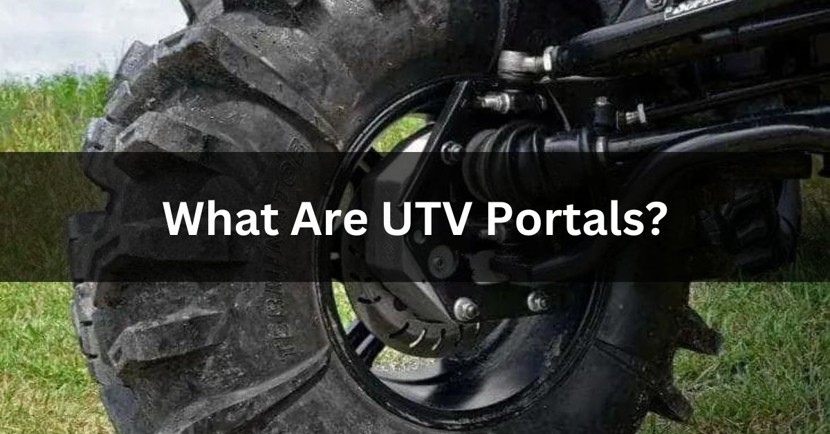 What Are UTV Portals